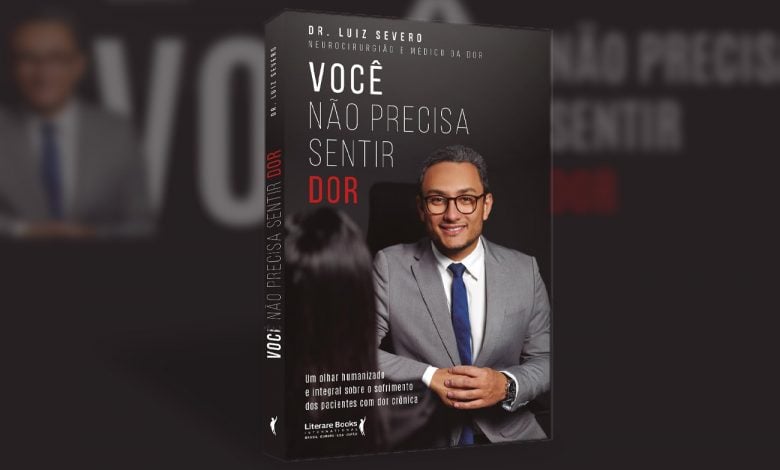 Livro - Você Não Precisa Sentir dor - Dr. Luiz Severo